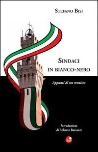 Miglior Prezzo Sindaci in bianco nero. Appunti di una cronista