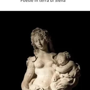 La città è una donna. Poesie in terra di Siena Professionale