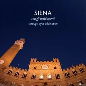 Spedito Oggi Siena con gli occhi aperti. Ediz. italiana e inglese