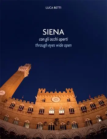 Spedito Oggi Siena con gli occhi aperti. Ediz. italiana e inglese