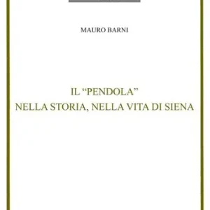 A Buon Prezzo Il Pendola nella vita e nella storia di Siena