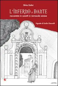 L‘ inferno di Dante. Raccontato in sonetti in vernacolo senese Direttamente Dal Produttore