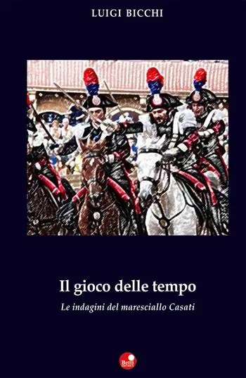 Di Tendenza Il gioco del tempo. Le indagini del maresciallo Casati