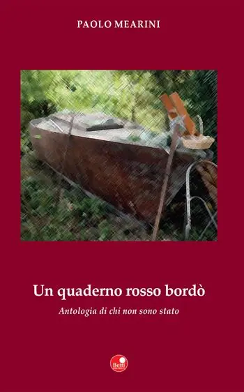 Promozione Esclusiva Un quaderno rosso bordò. Antologia di chi non sono stato