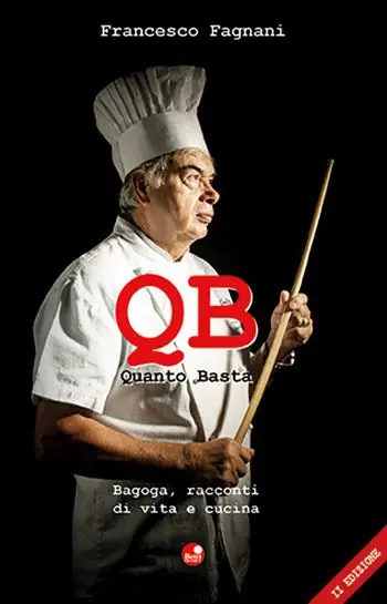 Q.B. Quanto basta. Bagoga, racconti di vita e cucina Compra Oggi Stesso