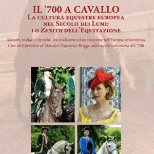 Solo Oggi Il ’700 a cavallo. La cultura equestre europea nel secolo dei lumi lo zenith dell’equitazione