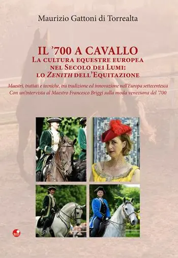 Solo Oggi Il ’700 a cavallo. La cultura equestre europea nel secolo dei lumi lo zenith dell’equitazione