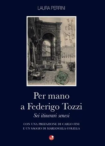 Promozione Per mano a Federigo Tozzi. Sei itinerari senesi