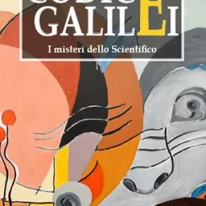 Codice Galilei. I misteri dello scientifico Ultimissimo Modello