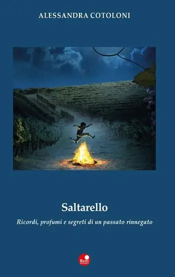 Saltarello. Ricordi, profumi e segreti di un passato rinnegato Offerta Lampo