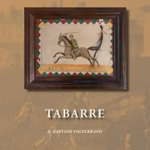 Tabarre. Il fantino volterrano Promozione
