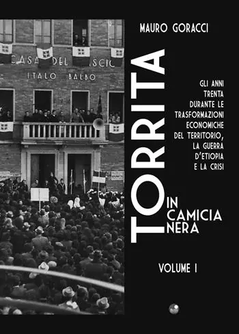 Spedizione Espresso Torrita in camicia nera. Gli anni Trenta durante le trasformazioni economiche del territorio, «La guerra d’Etiopia e la crisi»