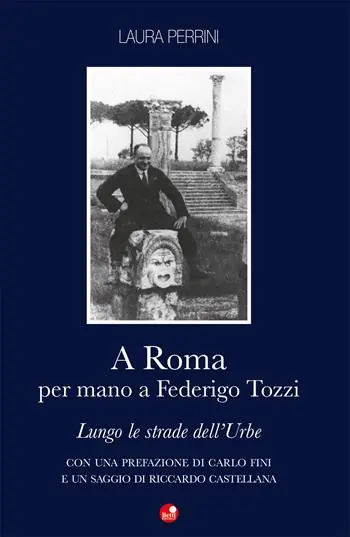Prezzo Conveniente A Roma per mano a Federigo Tozzi. Lungo le strade dell‘Urbe