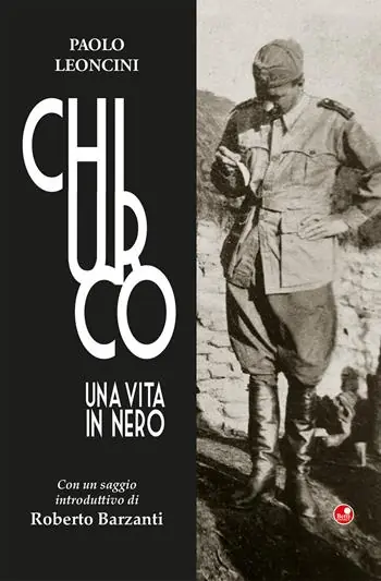 Chiurco. Una vita in nero Novità