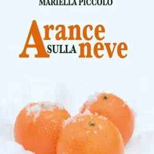 Scelto Dai Clienti Arance sulla neve e altri racconti