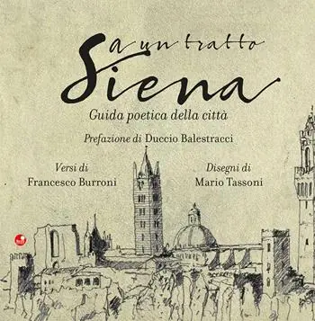 Prezzo Basso A un tratto Siena. Guida poetica della città