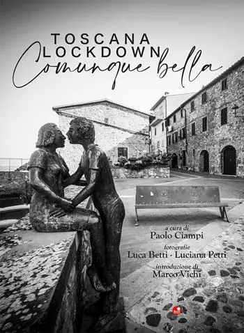 Quantità Limitata Toscana Lockdown. Comunque bella