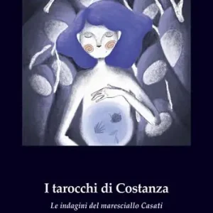 I tarocchi di Costanza. Le indagini del maresciallo Casati Offerta