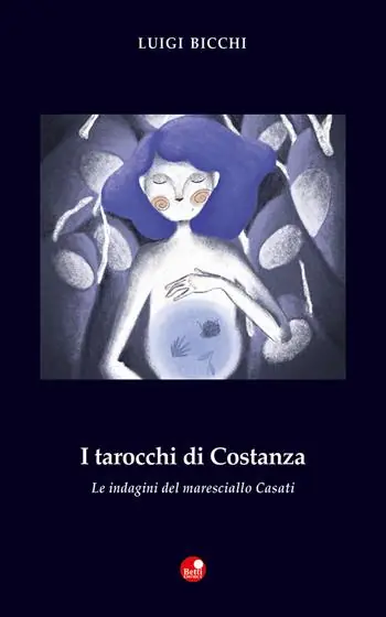 I tarocchi di Costanza. Le indagini del maresciallo Casati Offerta