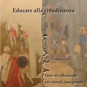 Occasione Imperdibile Educare alla cittadinanza. Temi di riflessione per alunni, insegnanti e professori