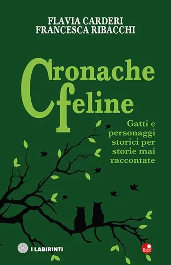 Esclusivo Cronache feline. Gatti e personaggi storici per storie mai raccontate