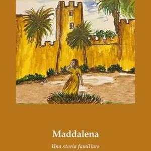 Maddalena. Una storia familiare. 1750-1944 Di Tendenza