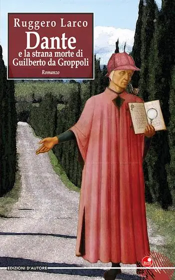 Ultima Occasione Dante e la strana morte di Guilberto da Groppoli