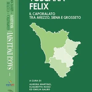 Toscana Felix. Il caporalato tra Arezzo, Siena e Grosseto Promozione