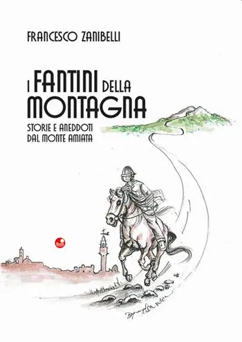 Bestseller I fantini della montagna. Storie e aneddoti dal Monte Amiata