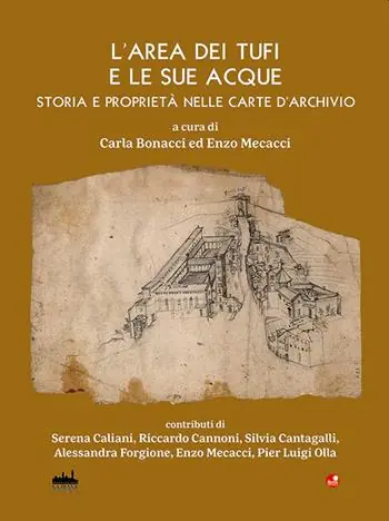 Di Tendenza L‘area dei tufi e le sue acque. Storia e proprietà nelle carte d‘archivio