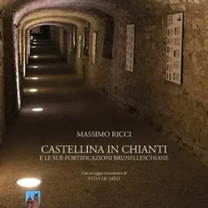 Ultima Occasione Castellina in Chianti e le sue fortificazioni brunelleschiane