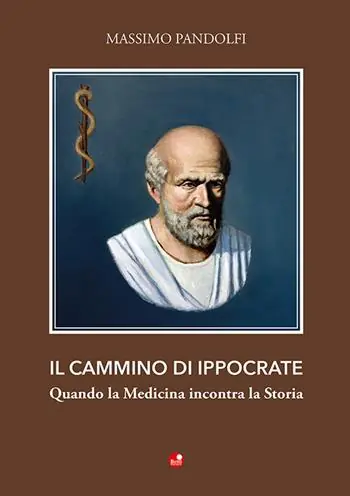 Il cammino di Ippocrate. Quando la medicina incontra la storia Ultimissimo Modello