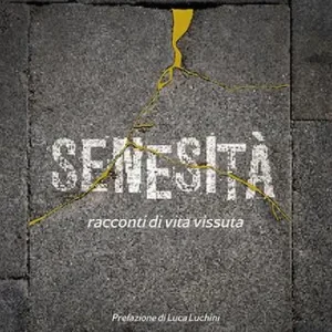 Novità Senesità. Racconti di vita vissuta
