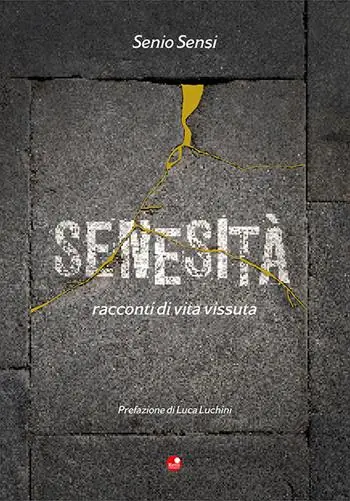 Novità Senesità. Racconti di vita vissuta