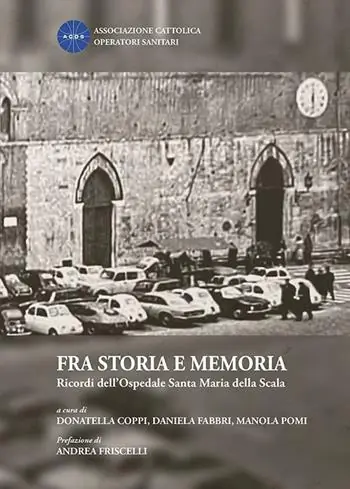Occasione Fra storia e memoria. Ricordi dell‘Ospedale Santa Maria della Scala