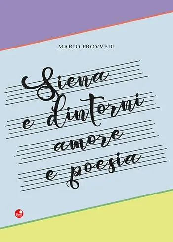 Siena e dintorni. Amore e poesia Prezzo Di Fabbrica