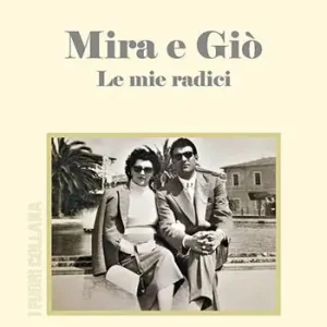 Direttamente Dal Produttore Mira e Giò. Le mie radici