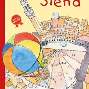 Alla scoperta di Siena. Guida alla città per bambini Sconto