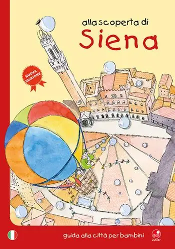 Alla scoperta di Siena. Guida alla città per bambini Sconto