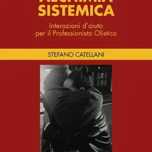 Sconto Alchimia sistemica. Interazioni d‘aiuto per il professionista olistico