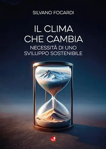 Il clima che cambia. Necessità di uno sviluppo sostenibile Miglior Prezzo