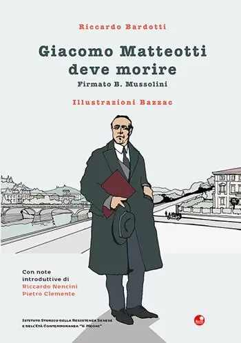 Giacomo Matteotti deve morire. Firmato B. Mussolini Compra Adesso
