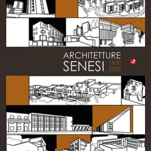 Esclusivo Architetture senesi 1970-2020