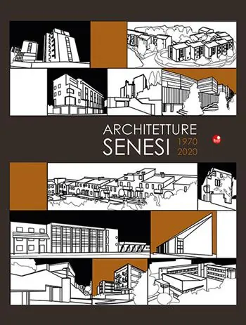 Esclusivo Architetture senesi 1970-2020