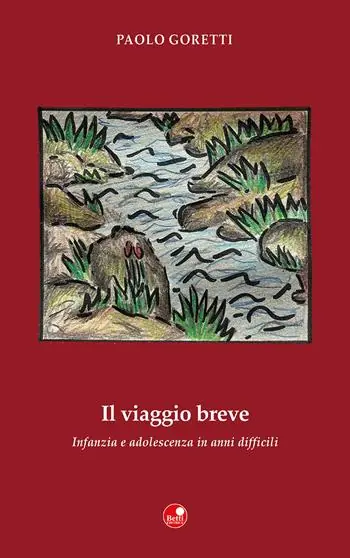 Il viaggio breve. Infanzia e adolescenza in anni difficili Offerta