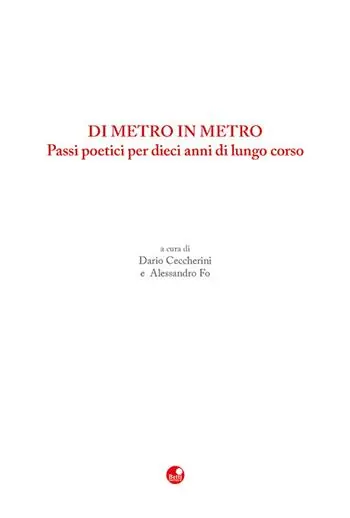 Spedito Oggi Di metro in metro. Passi poetici per dieci anni di lungo corso
