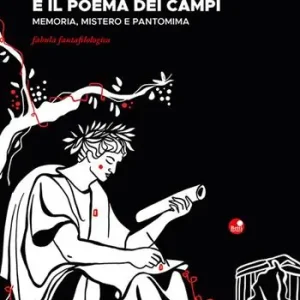 Virgilio e il poema dei campi. Memoria, mistero e pantomima. Fabula fantafilologica Promo Stagionale