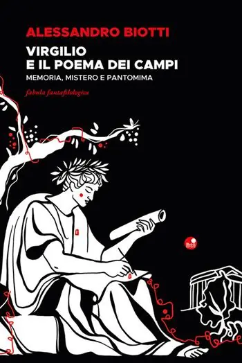 Virgilio e il poema dei campi. Memoria, mistero e pantomima. Fabula fantafilologica Promo Stagionale