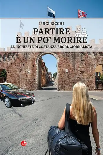 Partire è un po‘ morire. Le inchieste di Costanza Brori, giornalista Compra Oggi Stesso
