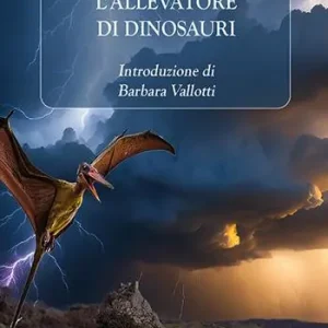 L‘allevatore di dinosauri Ultima Occasione